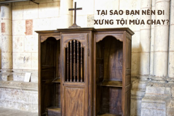 Tại sao bạn nên đi xưng tội Mùa Chay?