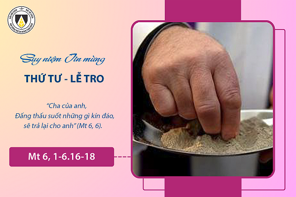 Suy niệm Tin mừng thứ Tư - Lễ Tro (Mt 6,1-6.16-18)