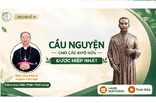 Trực tuyến Thánh lễ III - Cầu cho các Kitô hữu hiệp nhất