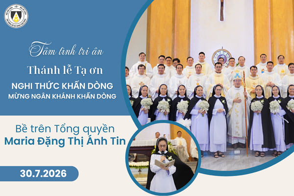 Tâm tình tri ân của Bề trên Tổng quyền Maria Đặng Thị Ánh Tin, OP. | Hồng ân Thánh hiến năm 2026