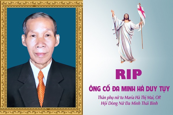 Cáo phó: Ông cố Đa Minh Hà Duy Tụy - Thân phụ nữ tu Maria Hà Thị Mai, OP.