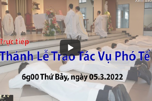 Lễ truyền chức Phó tế, 05.3.2022