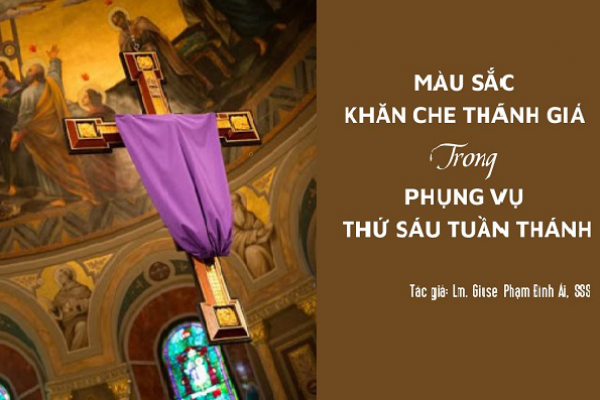 Màu sắc của khăn che Thánh giá trong phụng vụ Thứ Sáu Tuần Thánh