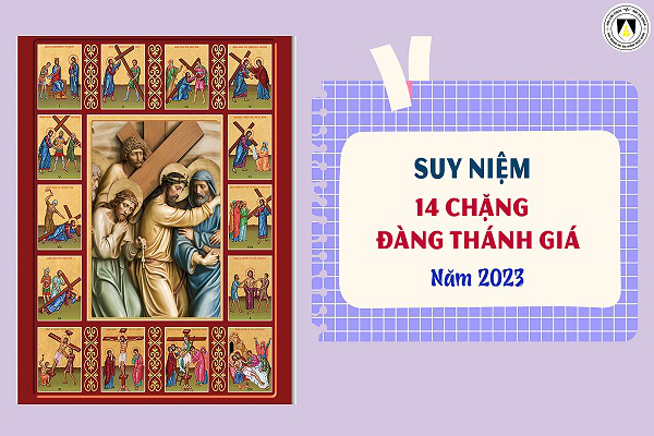 Suy niệm 14 chặng đàng Thánh giá - năm 2023