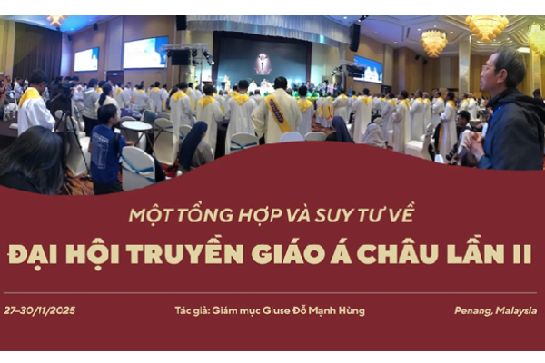 Một số tổng hợp và suy tư về Đại hội Truyền giáo Á Châu tại Penang, Malaysia từ ngày 27-30.11.2025