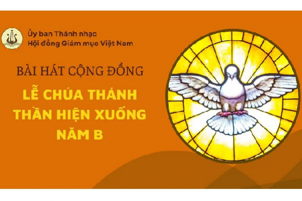 Bai hát cộng đồng lễ Chúa Thánh Thần Hiện Xuống năm B