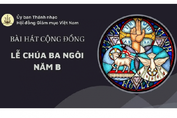 Bai hát Cộng đồng Lễ Chúa Ba Ngôi năm B