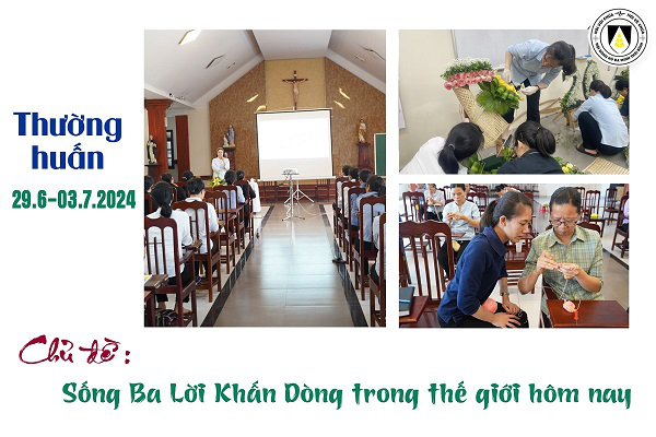 Khóa Thường huấn Dòng Nữ Đa Minh Thái Bình: Sống Ba Lời Khấn Dòng trong Thế giới Tục hóa hôm nay (29.6-03.7.2024)