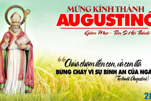 Ngày 28.8 - Thánh Au-gút-ti-nô, Giám mục, Tiến sĩ Hội Thánh