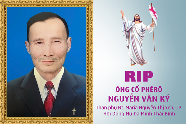Cáo phó: Ông cố Phêrô Nguyễn Văn Ký - Thân phụ nữ tu Maria Nguyễn Thị Yến, OP.