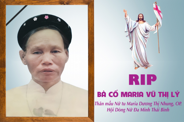 Cáo phó: Bà cố Maria Vũ Thị Lý - Thân mẫu Nữ tu Maria Dương Thị Nhung, OP.