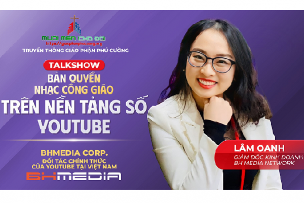 Talkshow: Bản quyền nhạc Công giáo trên nền tảng số YouTube