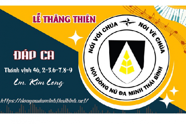 Đáp ca: Thánh Vịnh 46 | Lm. Kim Long | Lễ Thăng Thiên | Dòng Nữ Đa Minh Thái Bình