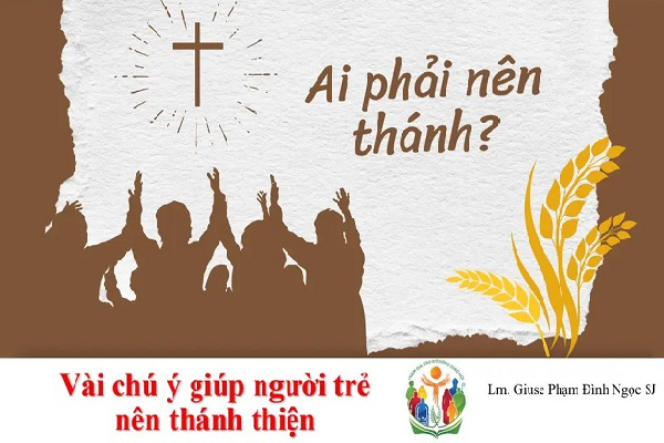 Vài chú ý giúp người trẻ nên thánh thiện