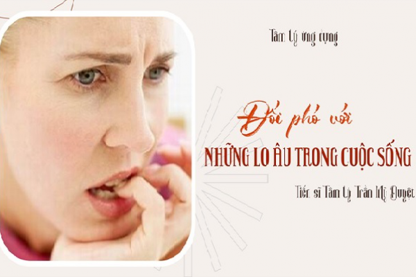 Đối phó với những lo âu trong cuộc sống