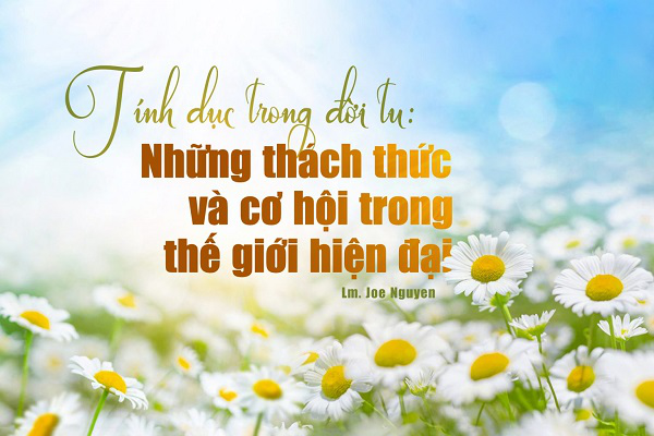 Tính dục trong đời tu: Những thách thức và cơ hội trong thế giới hiện đại