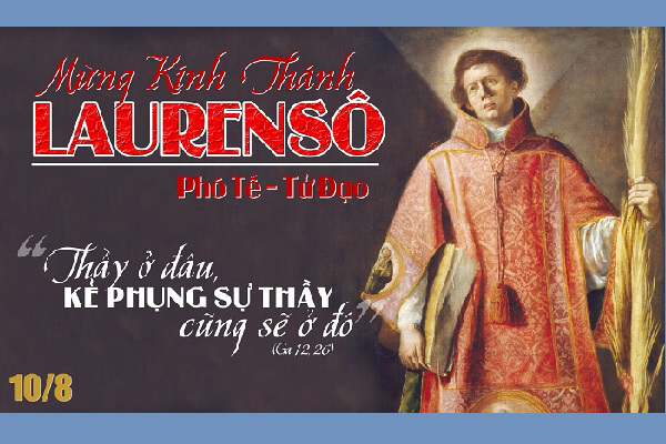 Ngày 10.8 - Thánh Laurensô, Phó tế, Tử đạo