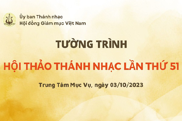 Ủy ban Thánh nhạc: Tường trình Hội thảo Thánh nhạc lần thứ 51