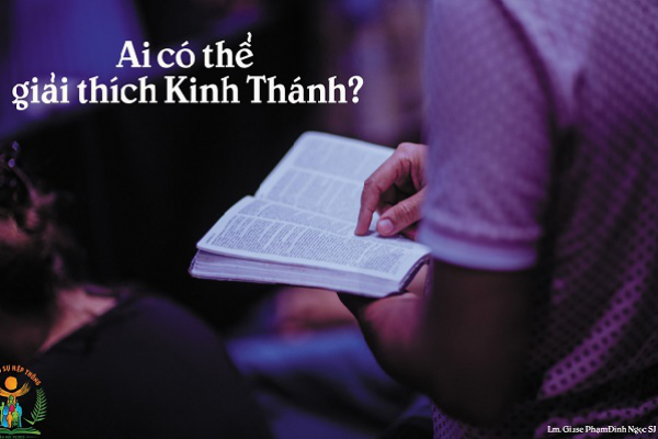 Ai có quyền giải thích Kinh Thánh?