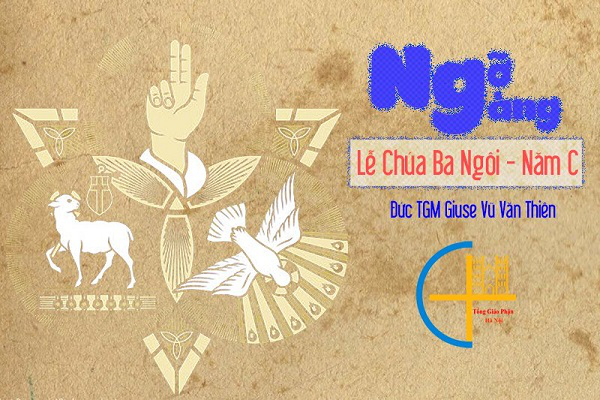 Suy niệm Tin mừng Chúa Nhật Lễ Chúa Ba Ngôi – Năm C (Ga 16, 12-15)