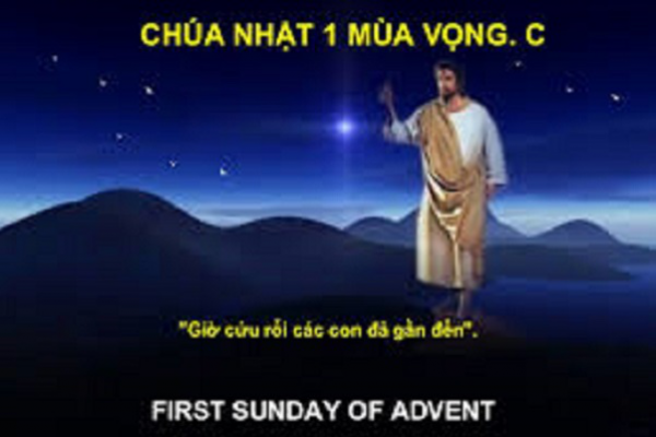 Suy niệm Chúa nhật 1 Mùa Vọng, Năm C (Lc 21, 25-28, 34-36)