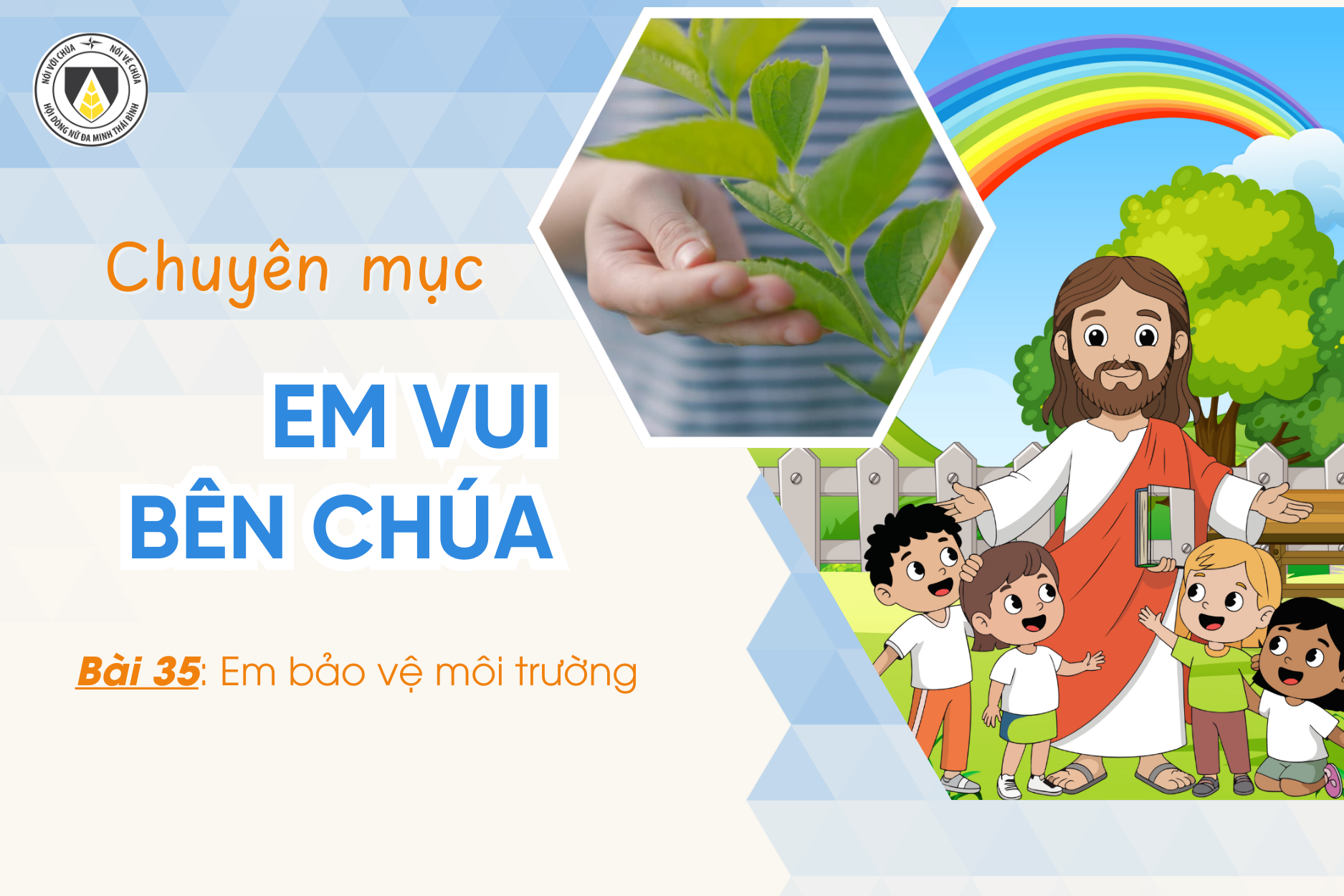 Bài 35: Em bảo vệ môi trường | Khối Chiên | Em vui bên Chúa