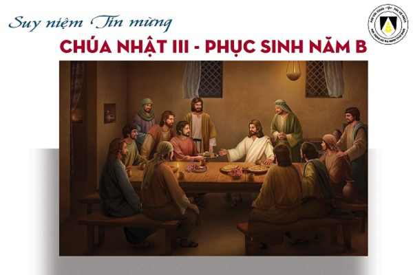 Suy niệm Tin mừng Chúa Nhật III - Phục Sinh năm B (Lc 6, 36-38)