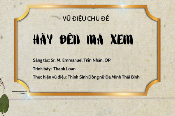 Vũ điệu: Hãy đến mà xem | St: Sr. Emmanuel, OP. | Thỉnh sinh Đa Minh Thái Bình