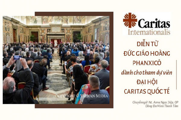 Diễn từ Đức Giáo hoàng Phanxicô dành cho tham dự viên Đại hội Caritas Quốc tế
