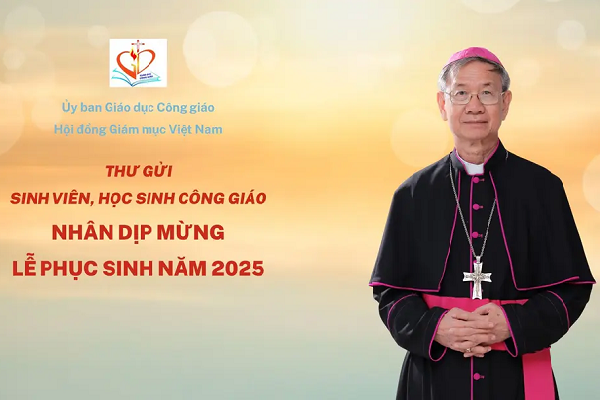 Thư gửi sinh viên, học sinh Công giáo nhân dịp mừng lễ Chúa phục sinh 2025