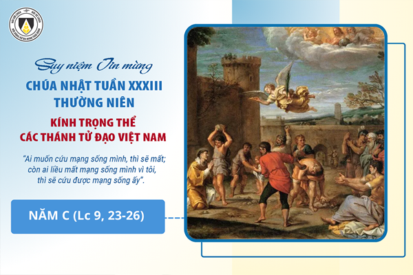 Suy niệm Tin mừng Chúa Nhật các Thánh Tử đạo Việt Nam - năm C (Lc 9, 23-26)