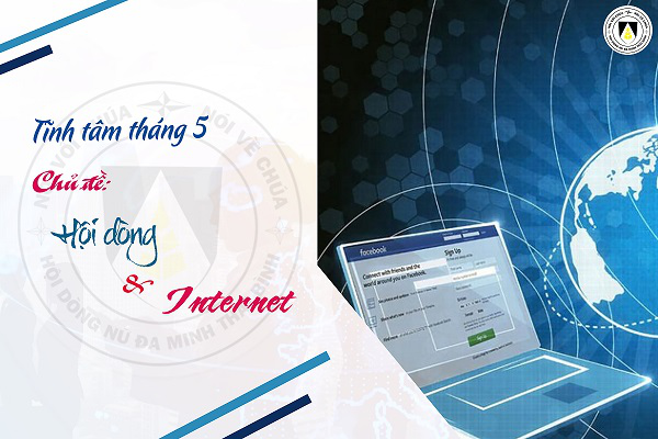 Tĩnh tâm Tháng 5.2023: Hội dòng và Internet