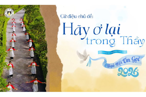 Cử điệu chủ đề Đại hội Ơn gọi 2026 | Hãy ở lại trong Thầy | Emmanuel, OP. | Thỉnh sinh Đa Minh Thái Bình