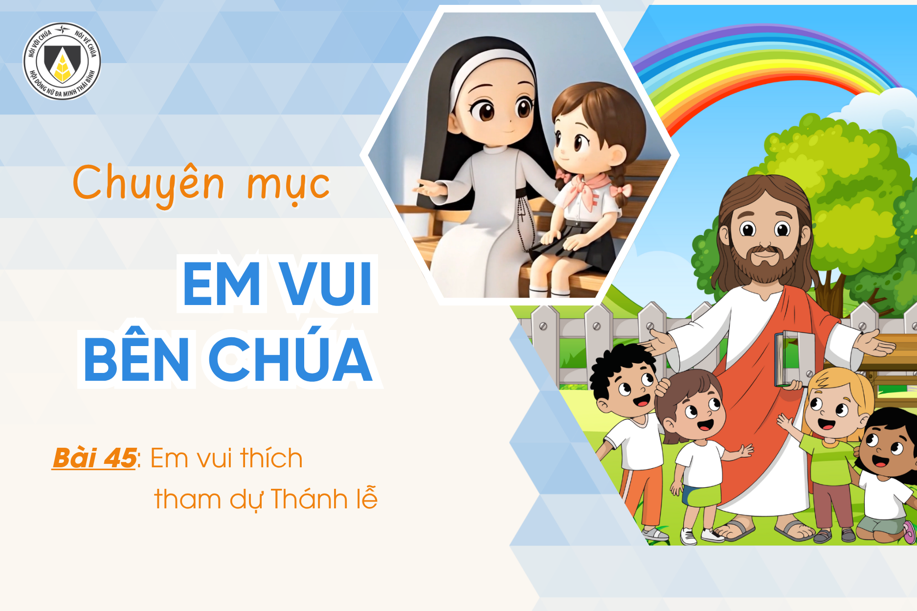 Bài 45: Em vui thích tham dự Thánh lễ | Khối Chiên | Em vui bên Chúa