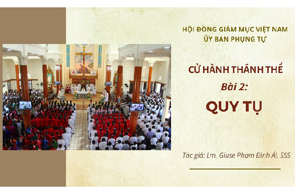 Cử hành Thánh Thể: Bài 2 - Quy tụ