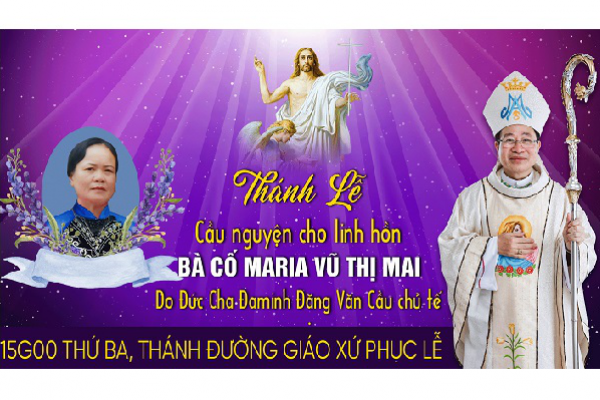 Thánh lễ cầu nguyện cho bà cố Maria Vũ Thị Mai