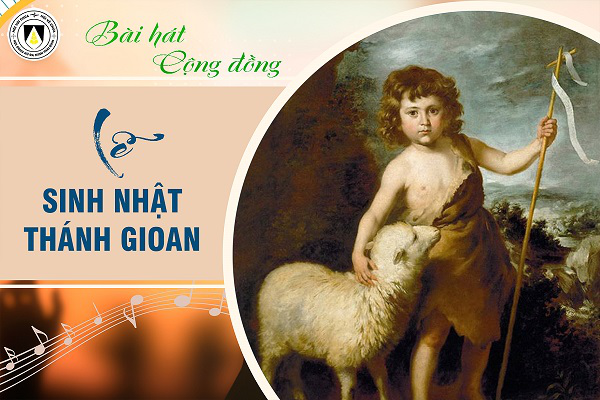 Bài hát cộng đồng: Lễ Sinh nhật Thánh Gioan Tẩy giả