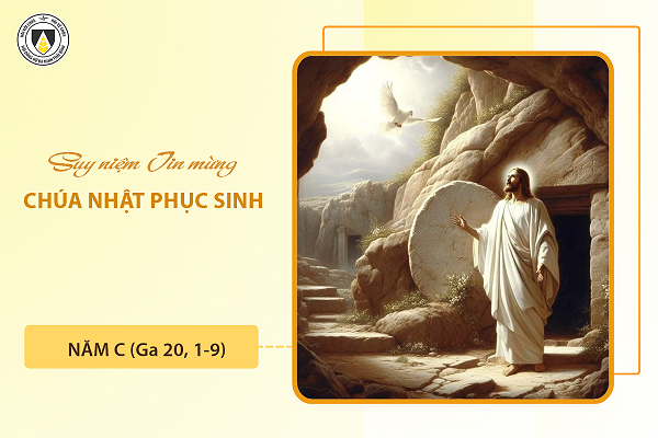 Suy niệm Tin mừng Chúa Nhật Phục Sinh năm C (Ga 20, 1-9)