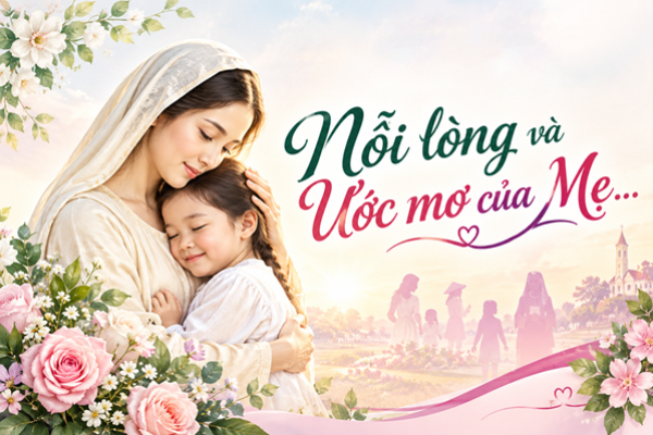 Nỗi lòng và Ước mơ của Mẹ…