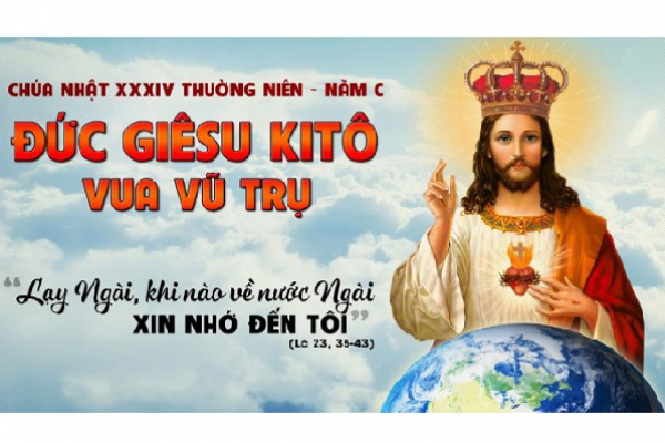 Suy niệm Tin mừng Chúa Nhật tuần 34 - Chúa Kitô Vua vũ trụ - Năm C (Lc 23, 35-43)