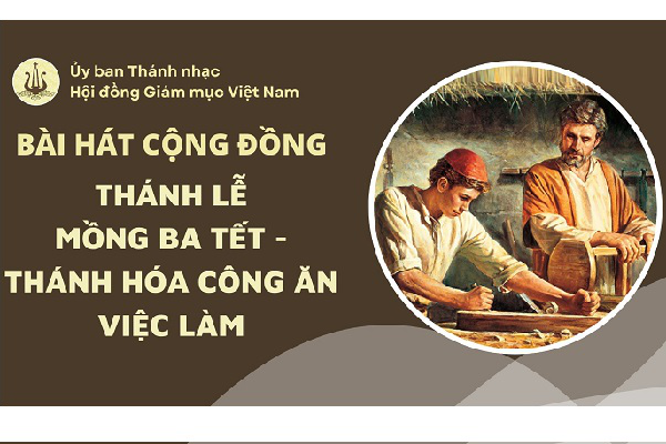 Bài hát cộng đồng Lễ Mồng Ba Tết - Thánh hóa công ăn việc làm