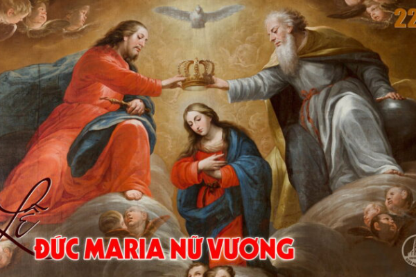 Ngày 22.8 - Lễ Đức Maria Trinh Nữ Vương