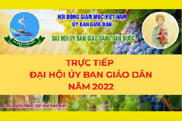 Trực tiếp Đại hội Ủy ban Giáo Dân năm 2022