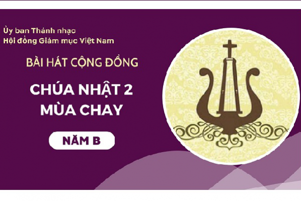 Bài hát cộng đồng Chúa nhật 2 - Mùa Chay năm B