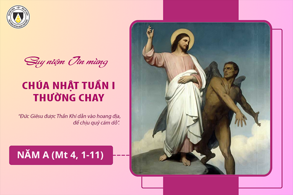 Suy niệm Tin mừng Chúa Nhật I - Mùa Chay - năm A (Mt 4, 1-11)