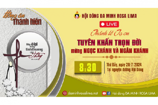 Hội Dòng Đa Minh Rosa Lima: Thánh lễ TUYÊN KHẤN TRỌN ĐỜI và MỪNG NGÂN KHÁNH KHẤN DÒNG