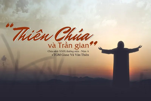 Suy niệm Tin mừng Chúa Nhật Tuần 29 - Năm A (Mt 22,15-21)