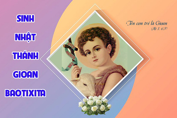 Suy niệm Tin mừng lễ Sinh nhật thánh Gioan Baotixita (24.6)