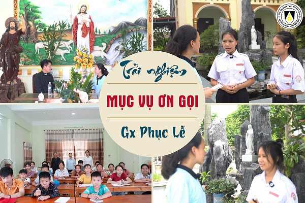 Trải nghiệm khi đi Mục vụ Ơn gọi tại Giáo xứ Phục Lễ