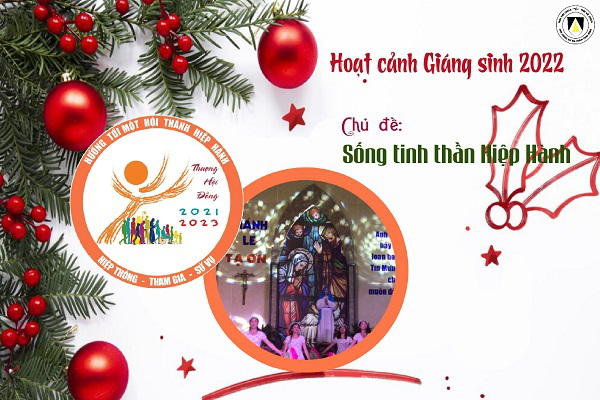 Hoạt cảnh Giáng Sinh năm 2022. Chủ đề: SỐNG TINH THẦN HIỆP HÀNH